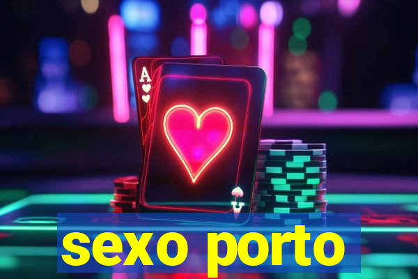 sexo porto